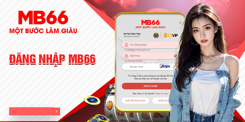 Hướng dẫn đăng nhập Mb66 an toàn với các bước đơn giản